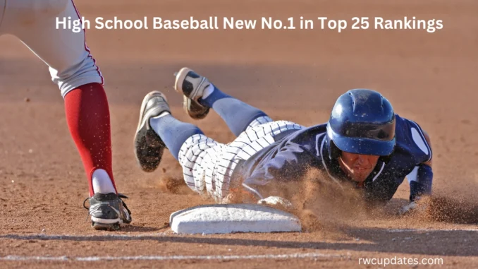 High School Baseball New No.1 in Top 25 Rankings