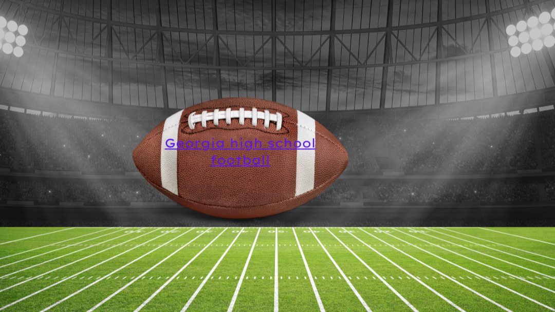 Top 10 most challenging high school football schedules in Georgia for the year 2024